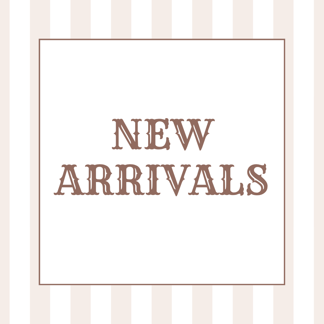 New Arrivals